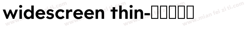 widescreen thin字体转换